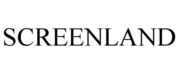 Trademark Logo SCREENLAND