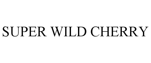 Trademark Logo SUPER WILD CHERRY
