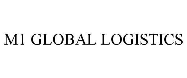 M1 GLOBAL LOGISTICS
