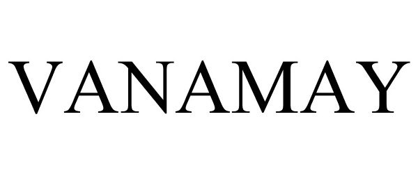 Trademark Logo VANAMAY