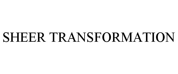 Trademark Logo SHEER TRANSFORMATION
