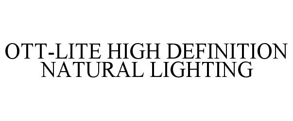 Trademark Logo OTT-LITE HIGH DEFINITION NATURAL LIGHTING