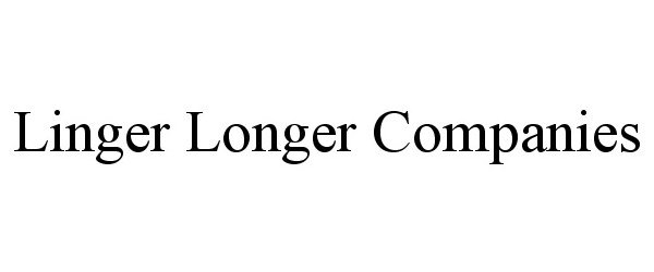  LINGER LONGER COMPANIES