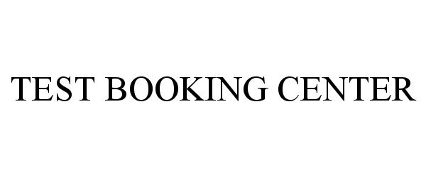  TEST BOOKING CENTER