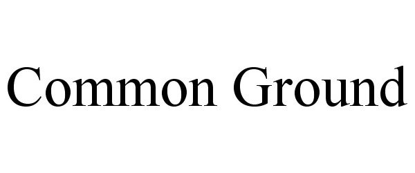 Trademark Logo COMMON GROUND