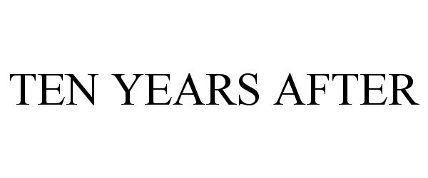  TEN YEARS AFTER