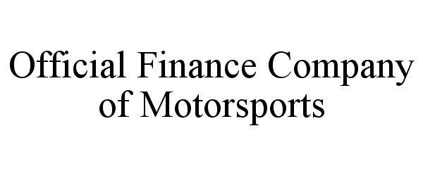  OFFICIAL FINANCE COMPANY OF MOTORSPORTS