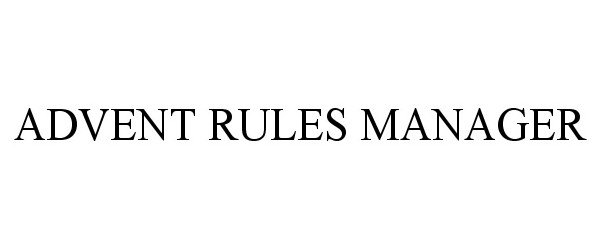  ADVENT RULES MANAGER