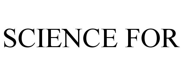 Trademark Logo SCIENCE FOR