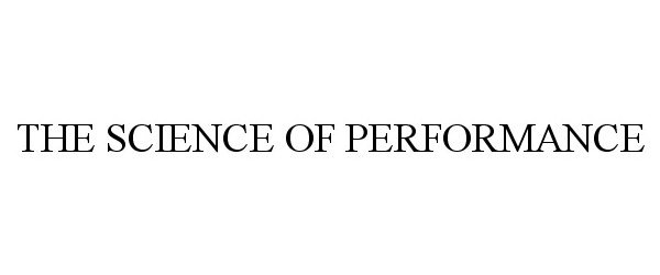 Trademark Logo THE SCIENCE OF PERFORMANCE