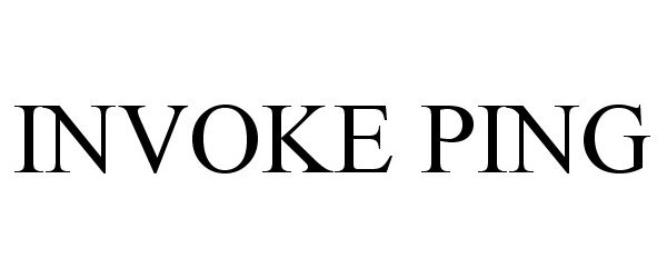 Trademark Logo INVOKE PING