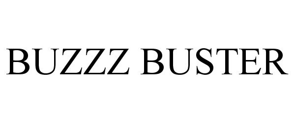 Trademark Logo BUZZZ BUSTER