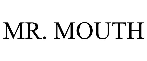 Trademark Logo MR. MOUTH
