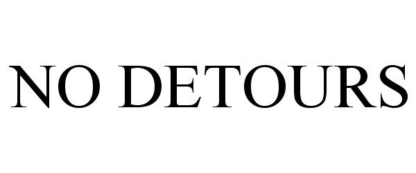 Trademark Logo NO DETOURS