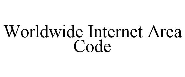 Trademark Logo WORLDWIDE INTERNET AREA CODE