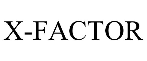 Trademark Logo X-FACTOR