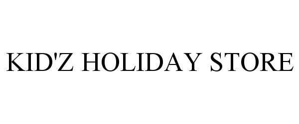 Trademark Logo KID'Z HOLIDAY STORE