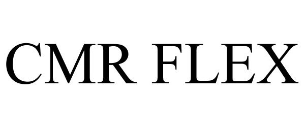 Trademark Logo CMR FLEX