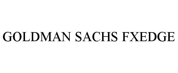  GOLDMAN SACHS FXEDGE