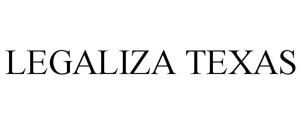 Trademark Logo LEGALIZA TEXAS