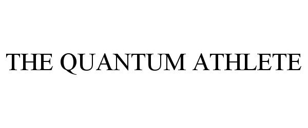  THE QUANTUM ATHLETE