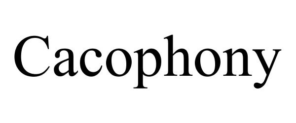 CACOPHONY