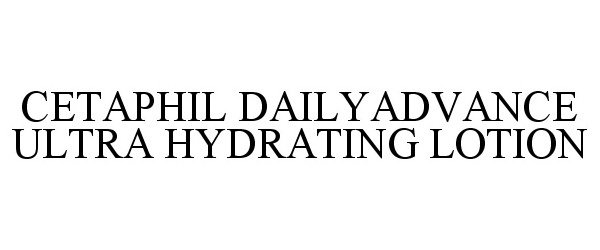 CETAPHIL DAILYADVANCE ULTRA HYDRATING LOTION