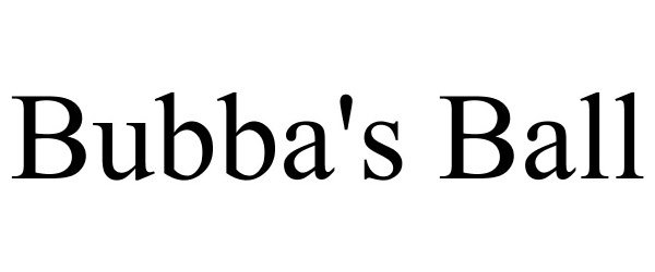 Trademark Logo BUBBA'S BALL