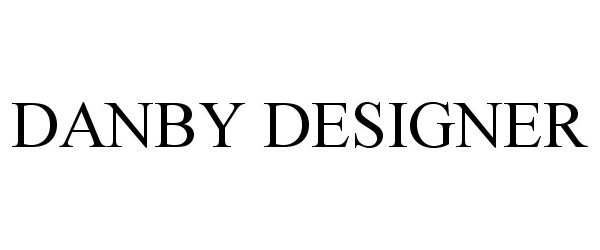 Trademark Logo DANBY DESIGNER