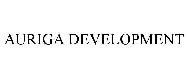 Trademark Logo AURIGA DEVELOPMENT