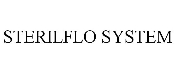 Trademark Logo STERILFLO SYSTEM