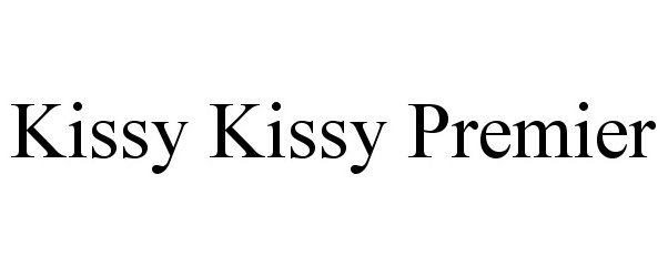 Trademark Logo KISSY KISSY PREMIER