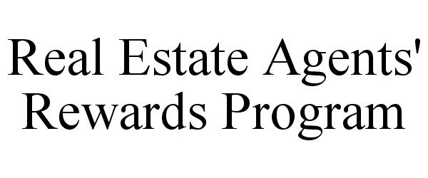  REAL ESTATE AGENTS' REWARDS PROGRAM