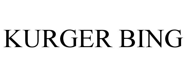 Trademark Logo KURGER BING