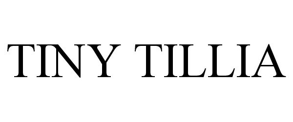 Trademark Logo TINY TILLIA