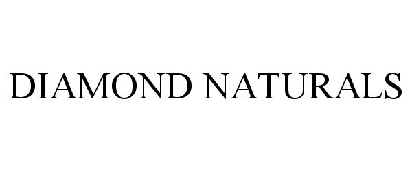 Trademark Logo DIAMOND NATURALS