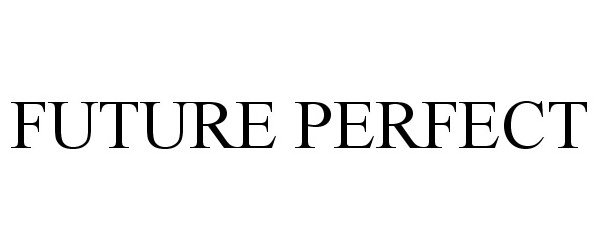 Trademark Logo FUTURE PERFECT