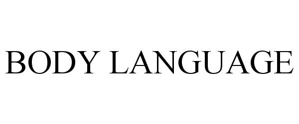  BODY LANGUAGE