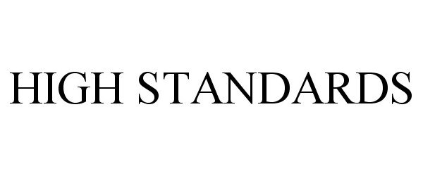 Trademark Logo HIGH STANDARDS