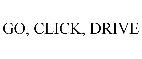 Trademark Logo GO, CLICK, DRIVE