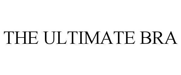 Trademark Logo THE ULTIMATE BRA