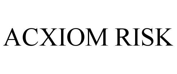 Trademark Logo ACXIOM RISK