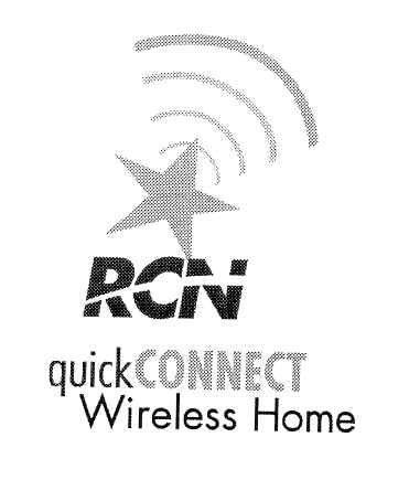  RCN QUICK CONNECT WIRELESS HOME