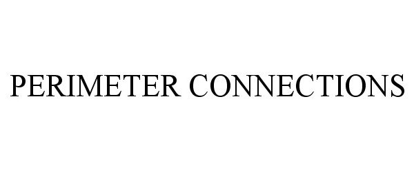 Trademark Logo PERIMETER CONNECTIONS