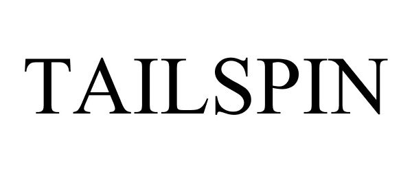 Trademark Logo TAILSPIN
