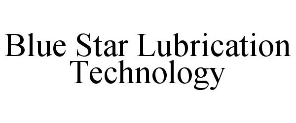  BLUE STAR LUBRICATION TECHNOLOGY