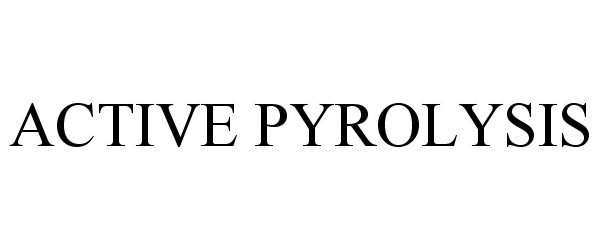  ACTIVE PYROLYSIS