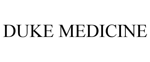 Trademark Logo DUKE MEDICINE