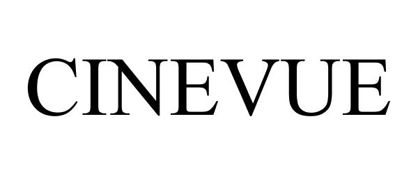 Trademark Logo CINEVUE