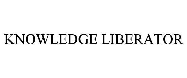 Trademark Logo KNOWLEDGE LIBERATOR